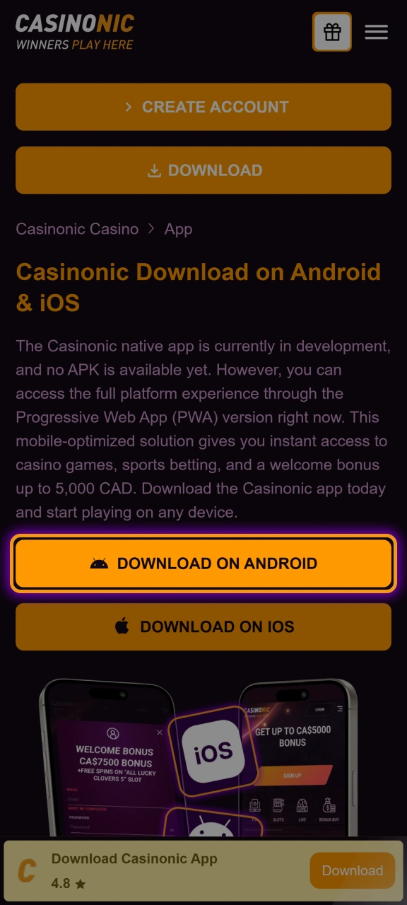 All you have to do is download Casinonic to access this premium casino platform directly on your Android device.