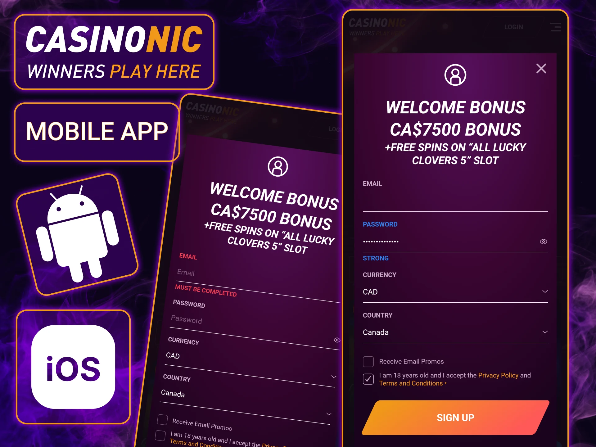 Register via the Casinonic mobile app to enjoy the flexibility of creating your account from anywhere in Canada.